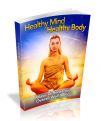 Healthy Mind Healthy Body - Ways To Boost Your Overall Well Being!
