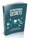 Autoresponder Secrets - Learning to Use the Autoresponder You Have Chosen