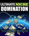 Ultimate Niche Domination - Dominate Profitable Markets Instantly