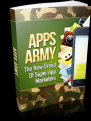 Apps Army - Be A Success At Marketing Your Apps!